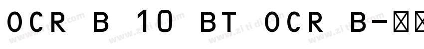 OCR B 10 BT OCR B字体转换
